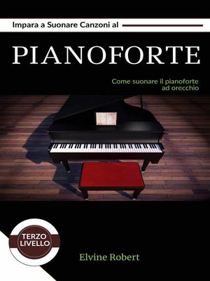 cover image of Impara a suonare canzoni al pianoforte